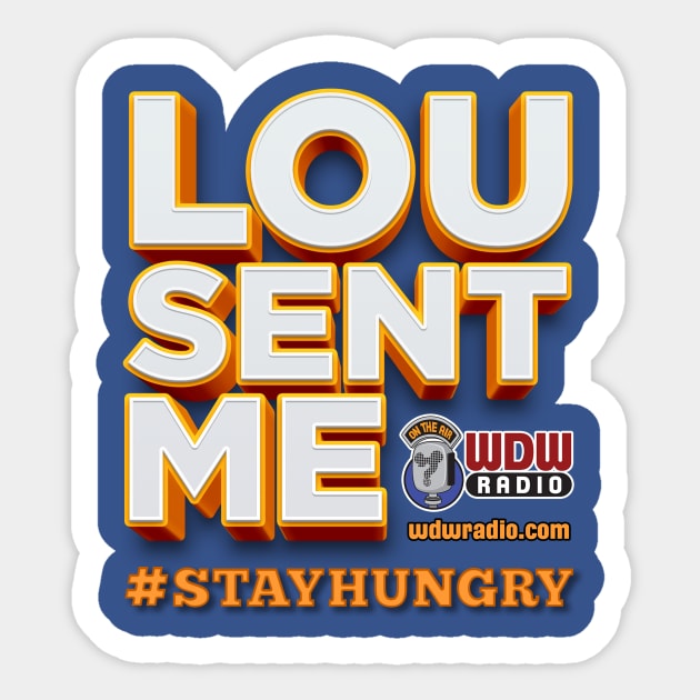 Lou Sent Me! Sticker by wdwradio